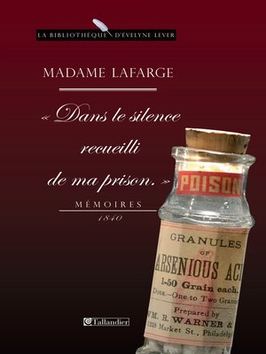 cover image of Madame Lafarge--Dans le silence recueilli de ma prison